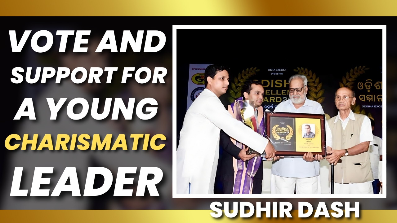 Vote and Support for A Young Charismatic Leader | SUDHIR DAS| Great Post News