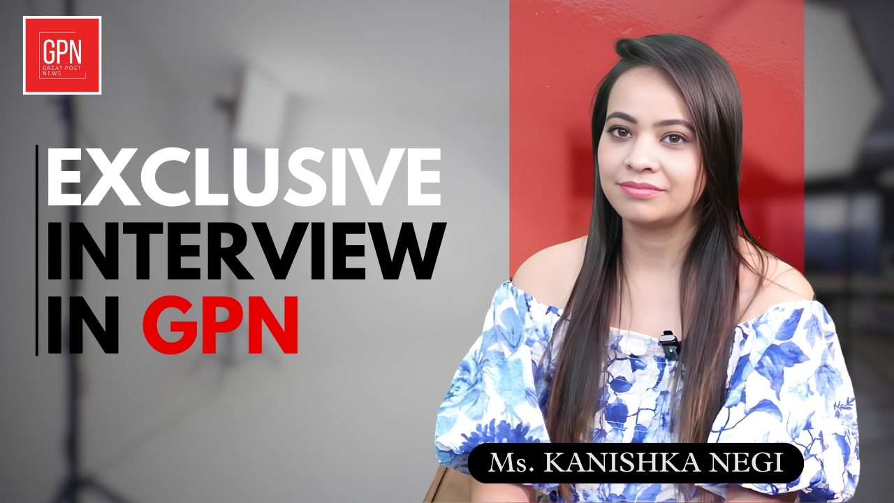 An Exclusive Interview Of Kanishka Negi || Great Post News