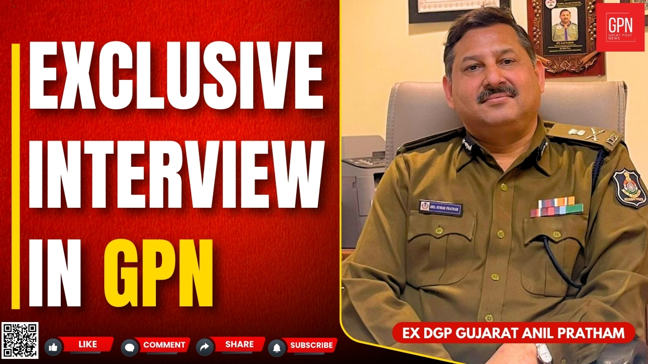 AN EXCLUSIVE INTERVIEW WITH EX DGP IPS ANIL PRATAM || Great Post News