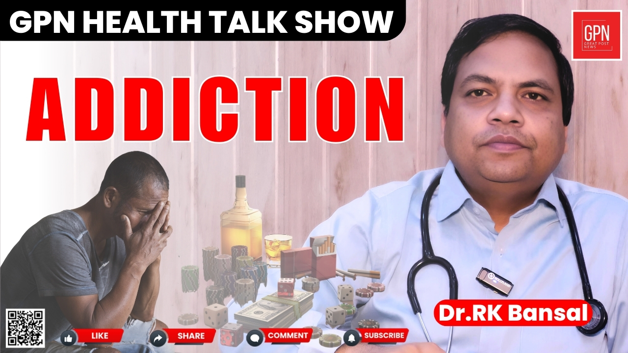 Different Types of Addiction A Discussion with Dr. R.K. Bansal   Great Post News