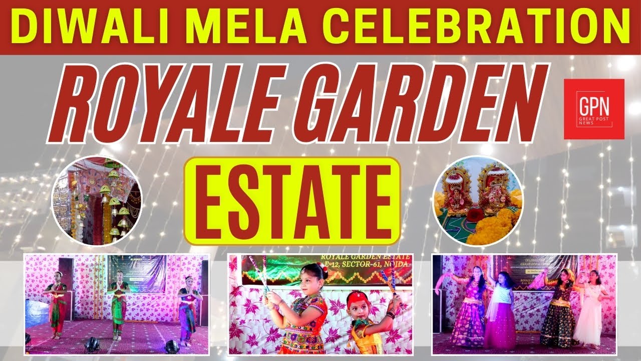 Diwali Mela 2024  By Royale Garden Estate  || Noida Sector - 61 || Great Post News