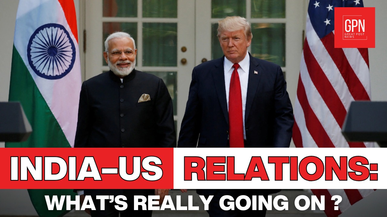 What’s Really Happening Between India & US Relations? Full Story Explained | Great Post News